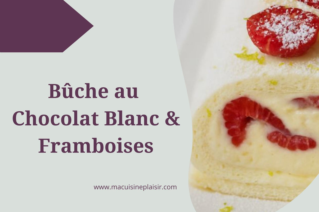Bûche au Chocolat Blanc et Framboises
