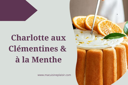 Charlotte à la Clémentine et à la Menthe