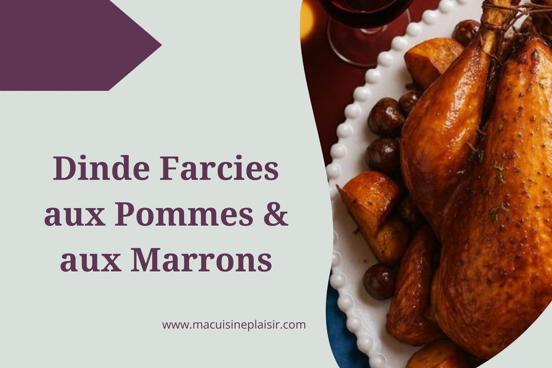 Dinde Farcie aux Pommes et aux Marrons