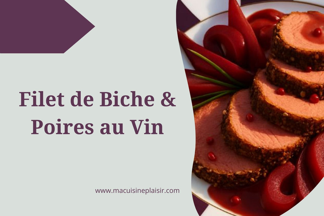 Filet de Biche et Poires au Vin