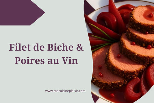 Filet de Biche et Poires au Vin