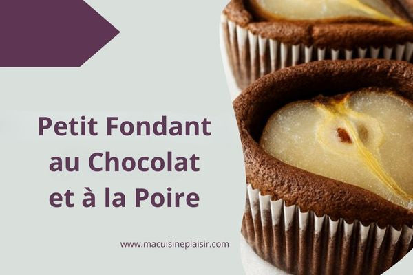 Petit Fondant au Chocolat et à la Poire