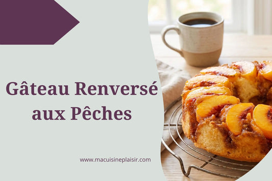 Gâteau Renversé aux Pêches