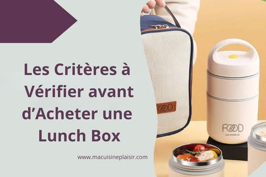Les Critères à Vérifier Avant d'Acheter une Lunch Box