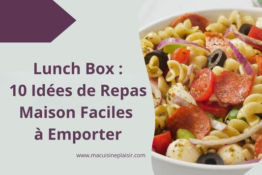 Lunch Box : 10 Idées de Repas Maison Faciles à Emporter