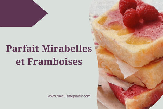 Parfait Mirabelles et Framboises