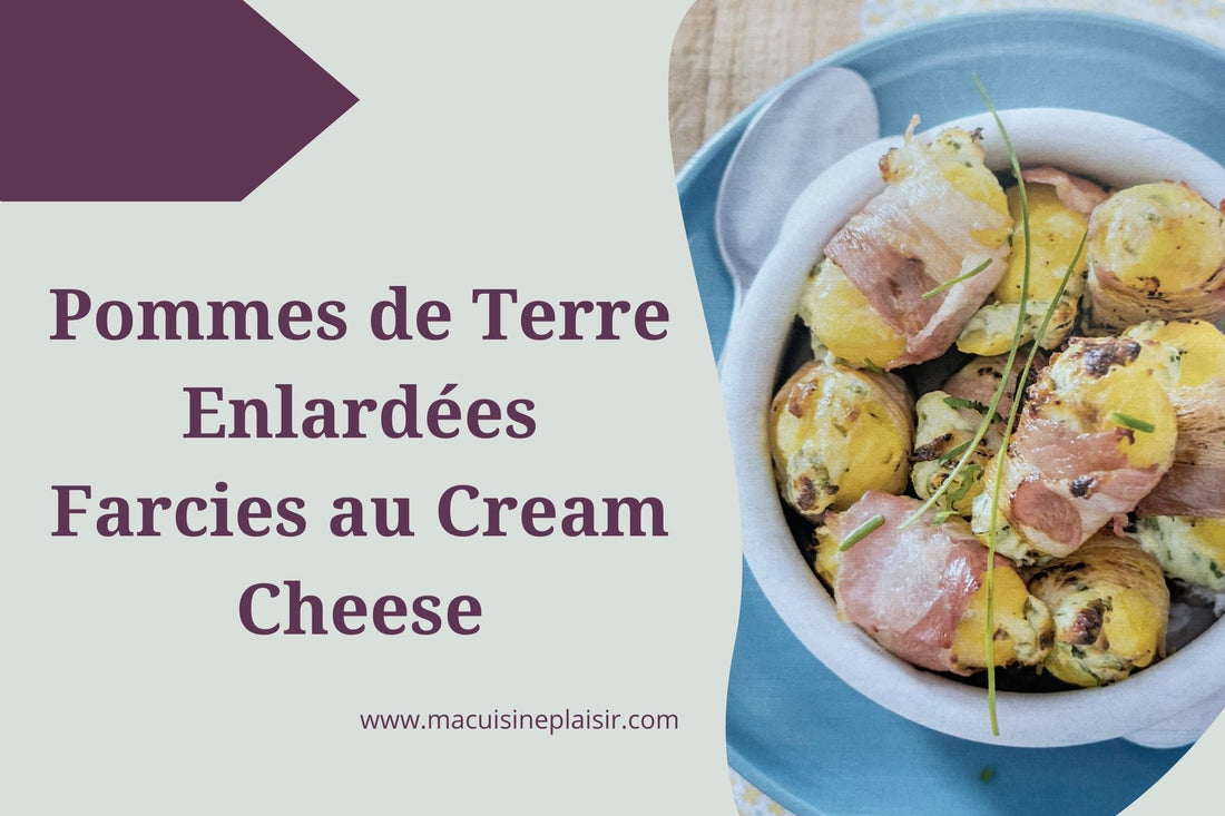Pommes de Terre Enlardées Farcies au Cream Cheese