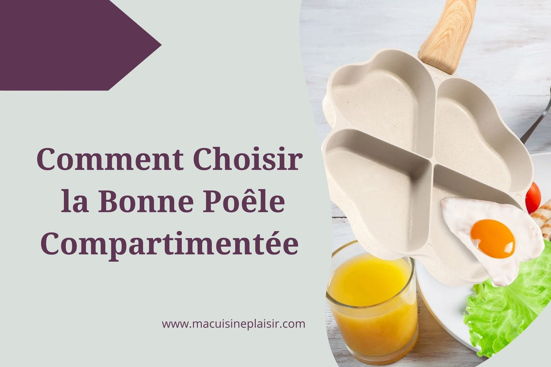 Comment Choisir la Bonne Poêle Compartimentée