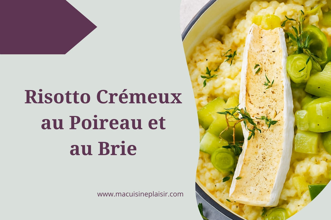 Risotto Crémeux au Poireau et au Brie