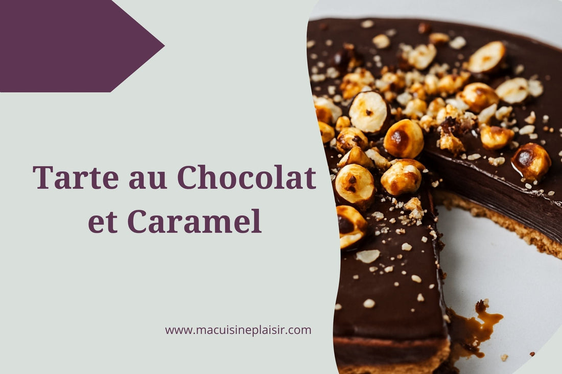 Tarte au Chocolat et Caramel