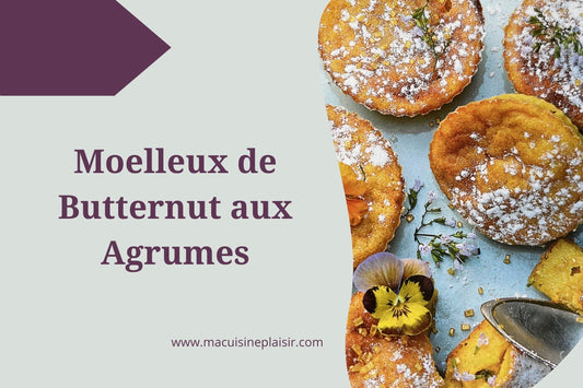 Moelleux à la Butternut et aux Agrumes