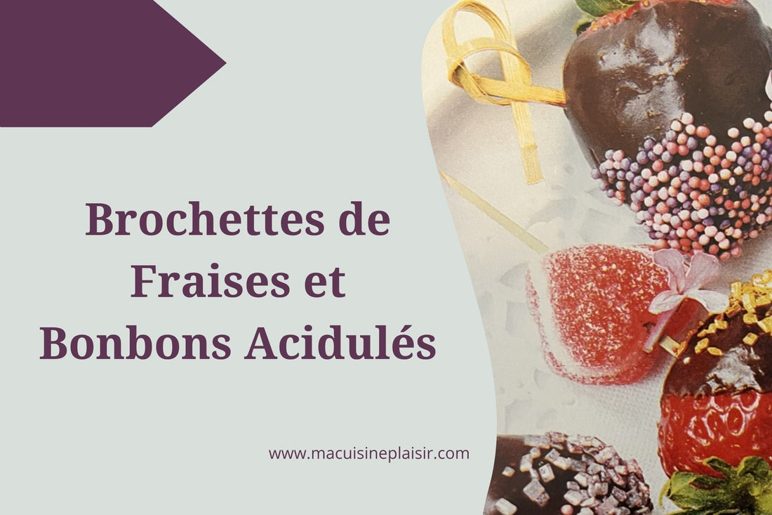 Brochette de Fraises et Bonbons Acidulés
